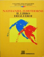 Libro usato in vendita Il libro degli eroi Nathaniel Hawthorne
